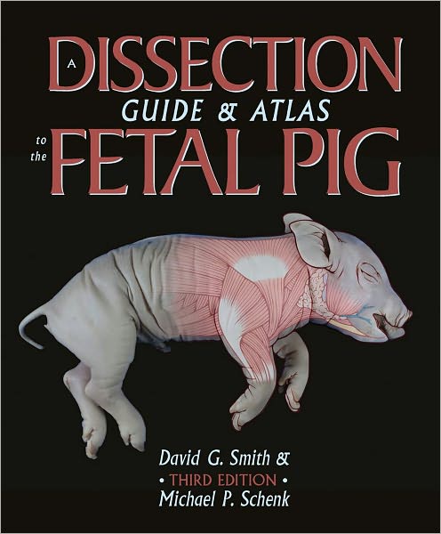 Dissection Guide & Atlas to the Fetal Pig