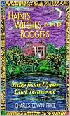 Haints, Witches and Boogers: Tales from Upper East Tennessee