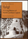 News and Observer's Raleigh: A Living History of North Carolina's Capital