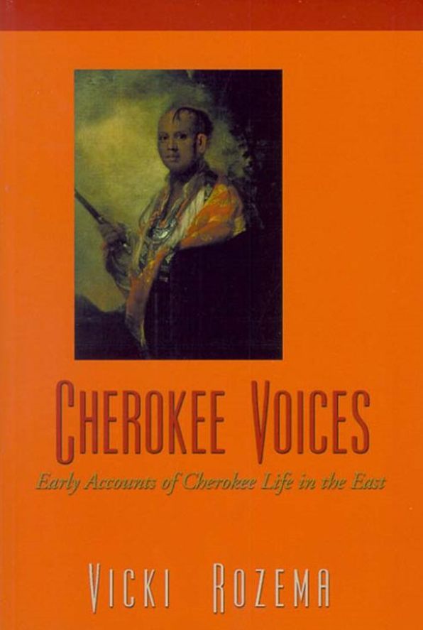 Cherokee Voices: Accounts of Cherokee Life before 1900