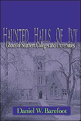 Haunted Halls of Ivy: Ghosts of Southern Colleges and Universities