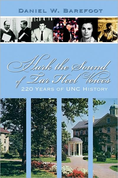 Hark the Sound of Tarheel Voices: 220 Years of UNC History