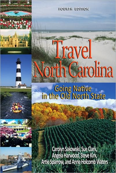 Travel North Carolina: Going Native in the Old North State (Fourth Edition)