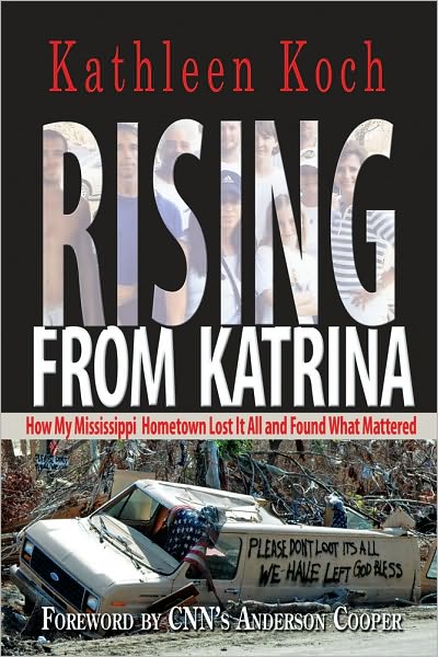 Rising from Katrina: How My Mississippi Hometown Lost It All and Found What Mattered