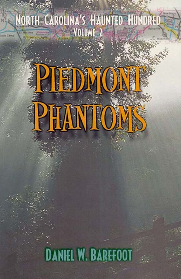 Piedmont Phantoms: North Carolina's Haunted Hundred Piedmont