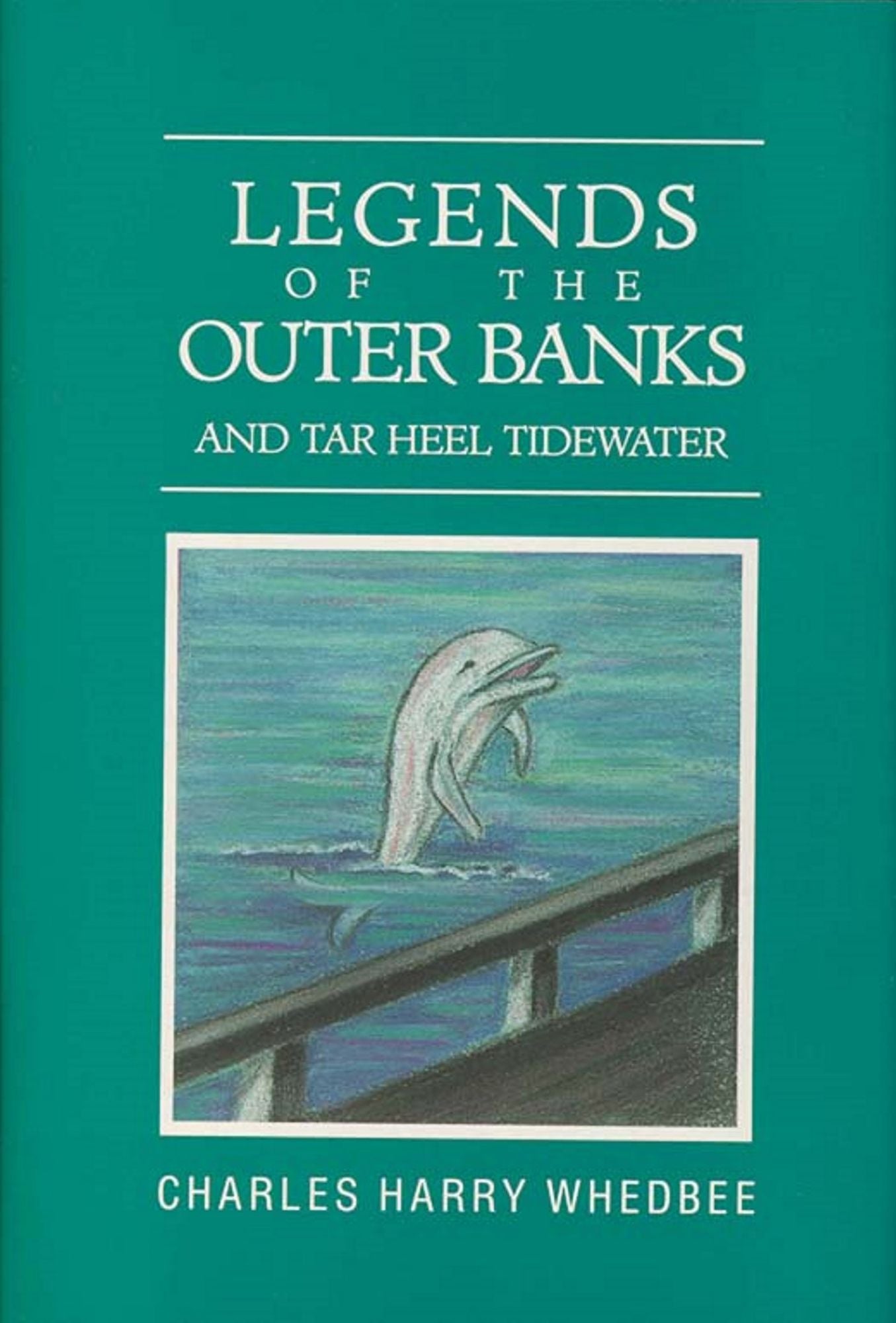 Legends of the Outer Banks and Tar Heel Tide Waters