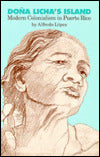 Dona Licha's Island: Modern Colonialism in Puerto Rico