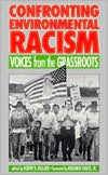 Confronting Environmental Racism: Voices From the Grassroots