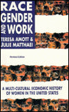 Race, Gender and Work: A Multi-Cultural Economic Histoy of Women in the United States (Revised Edition)