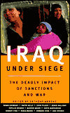 Iraq under Siege: The Deadly Impact of Sanctions and War
