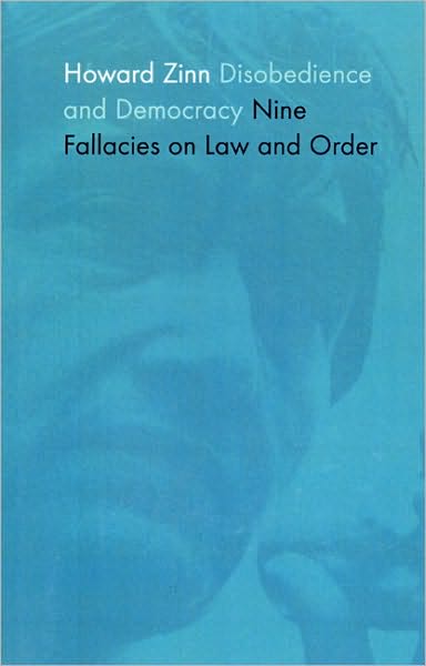 Disobedience and Democracy: Nine Fallacies on Law and Order