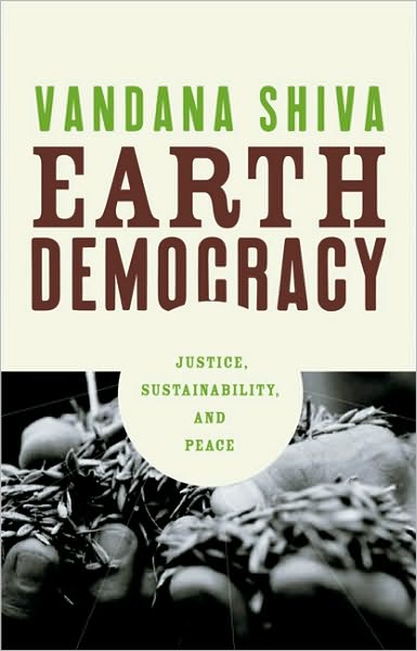Earth Democracy: Justice, Sustainability, and Peace
