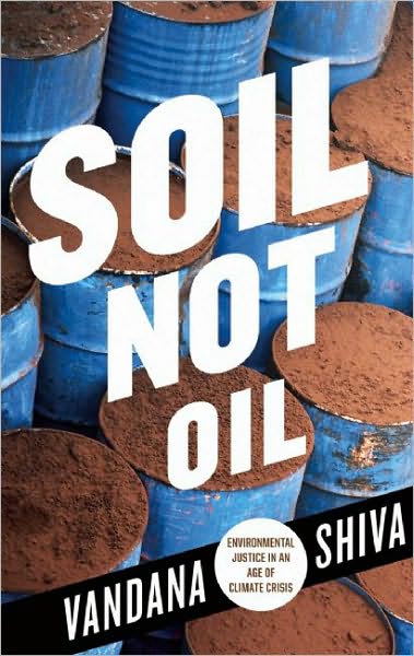 Soil Not Oil: Environmental Justice in an Age of Climate Crisis