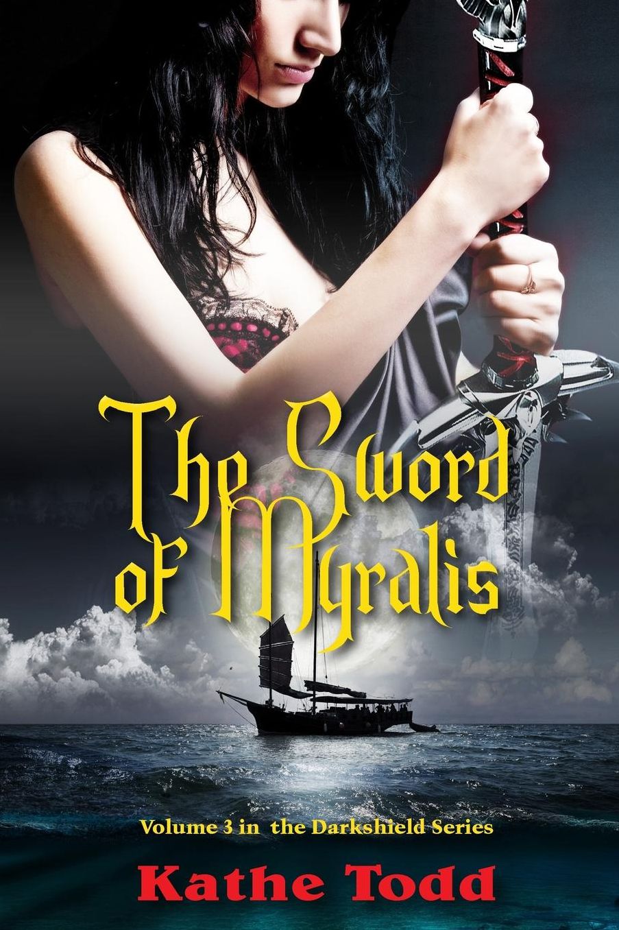 The Sword of Myralis: Voume 3 in the Darkshield Series