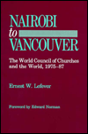 Nairobi to Vancouver: The World Council of Churches and the World, 1975-87