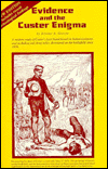 Evidence and the Custer Enigma