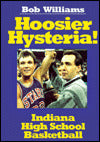 Hoosier Hysteria!: Indiana High School Basketball