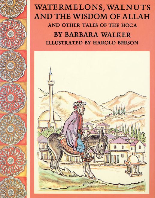 Watermelons, Walnuts and the Wisdom of Allah: And Other Tales of the Hoca