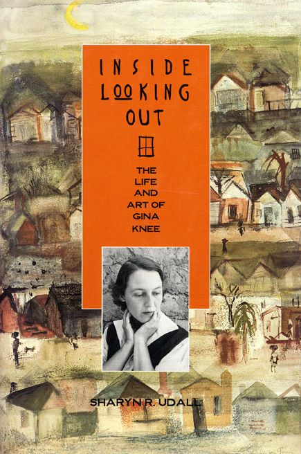 Inside Looking Out: The Life and Art of Gina Knee