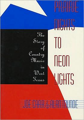 Prairie Nights to Neon Lights: The Story of Country Music in West Texas