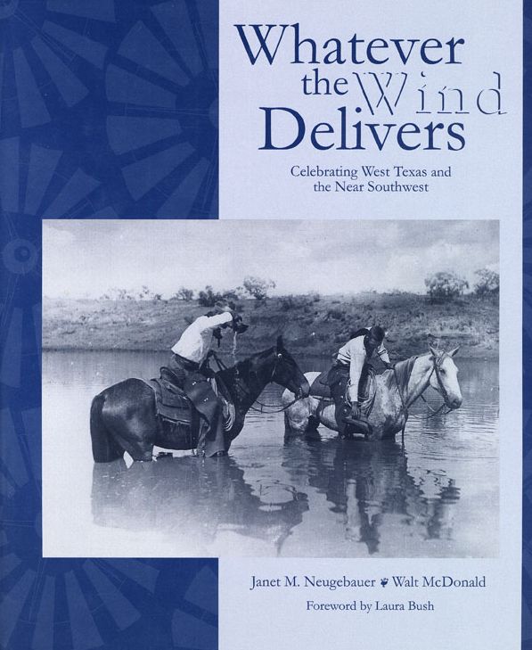 Whatever the Wind Delivers: Celebrating West Texas and the near Southwest