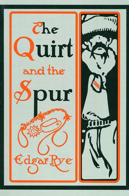 The Quirt and the Spur: Vanishing Shadows of the Texas Frontier