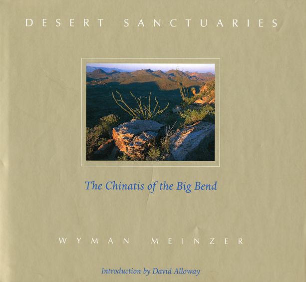 Desert Sanctuaries: The Chinatis of the Big Bend