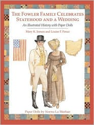 The Fowler Family Celebrates Statehood and a Wedding: An Illustrated History with Paper Dolls