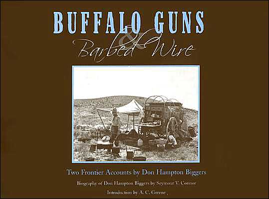 Buffalo Guns and Barbed Wire: Two Frontier Accounts