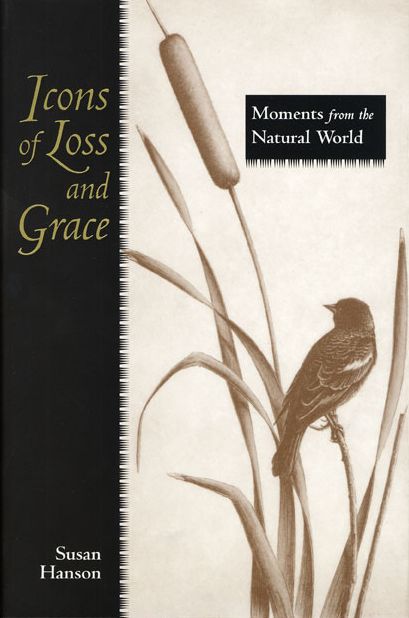 Icons of Loss and Grace: Moments from the Natural World