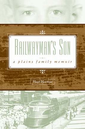 Railwayman's Son: A Plains Family Memoir