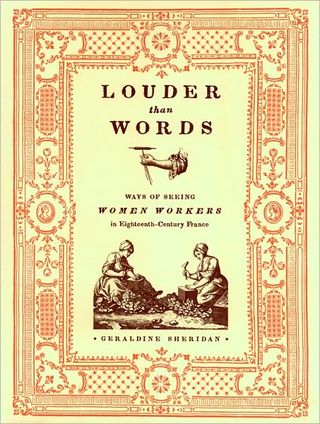 Louder Than Words: Ways of Seeing Women Workers in Eighteenth-Century France