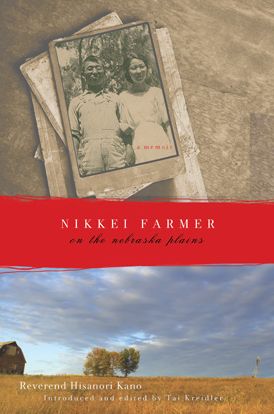 Nikkei Farmer on the Nebraska Plains: A Memoir