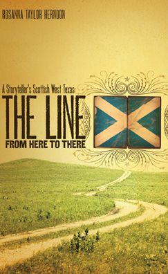 Line from Here to There: A Storyteller's Scottish West Texas
