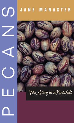 Pecans: The Story in a Nutshell