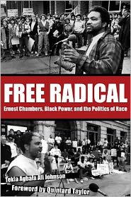 Free Radical: Ernest Chambers, Black Power, and the Politics of Race