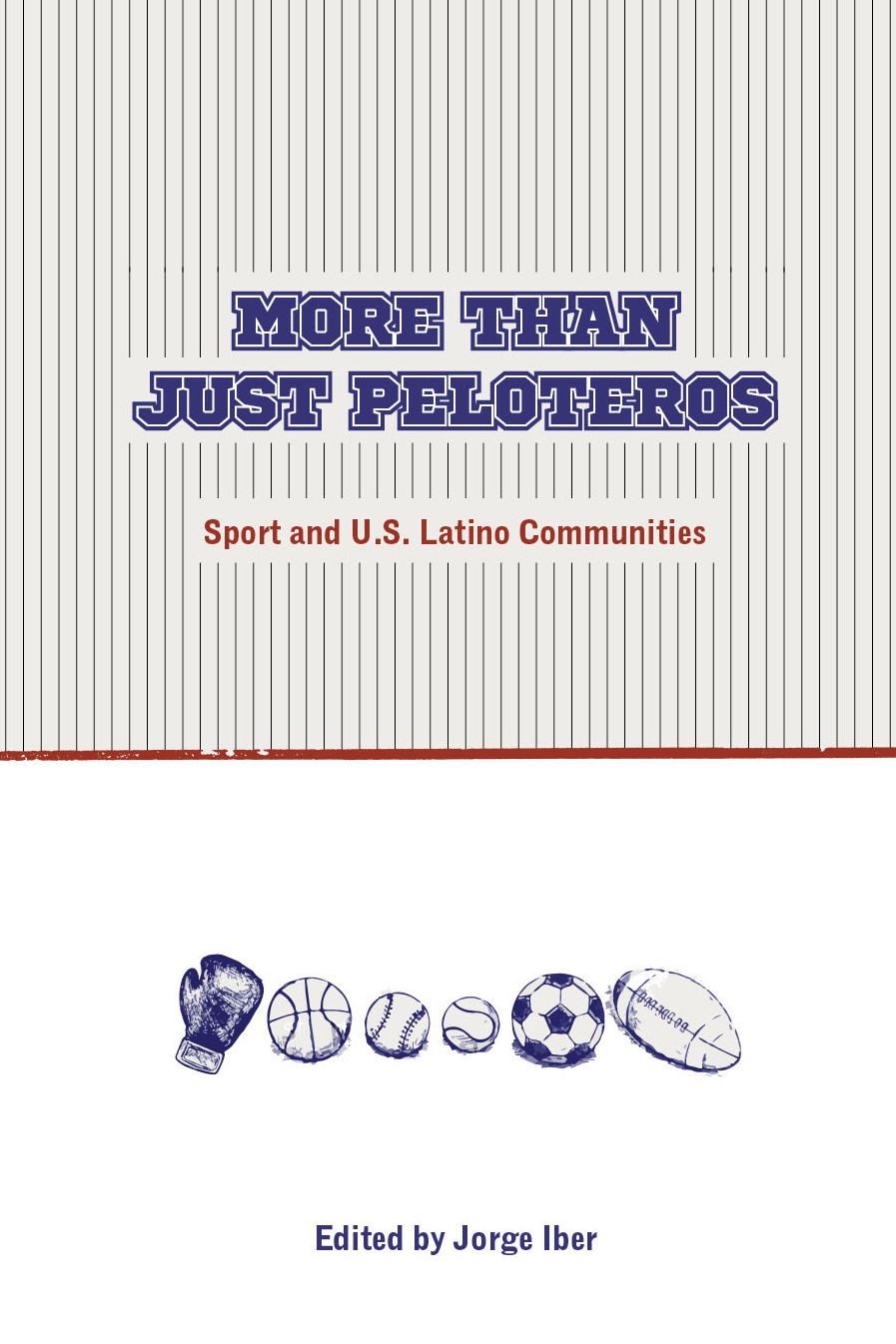 More Than Just Peloteros: Sport and U.S. Latino Communities