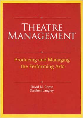 Theatre Management: Producing and Managing the Performing Arts