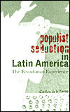 Populist Seduction In Latin America: The Ecuadorian Experience