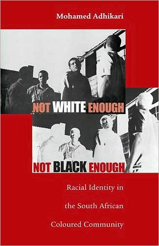 Not White Enough, Not Black Enough: Racial Identity in the South African Coloured Community