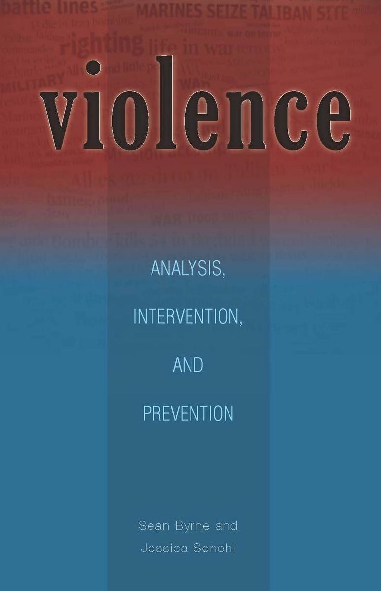 Violence: Analysis, Intervention, and Prevention