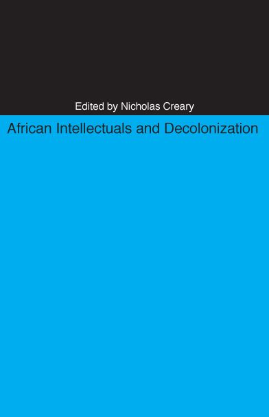 African Intellectuals and Decolonization