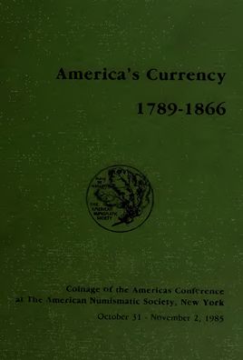 America's Currency, 1789-1866