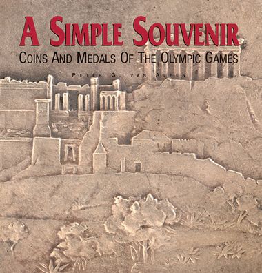Simple Souvenir: Coins and Medals of the Olympic Games (2004)