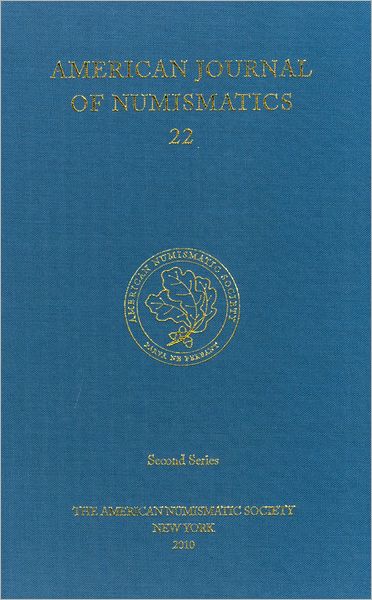 American Journal of Numismatics, volume 22 (2010)