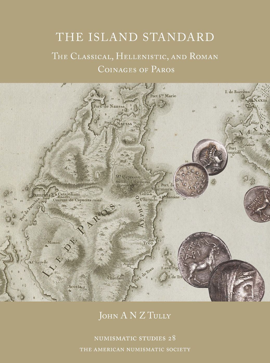 The Island Standard: The Classical, Hellneistic, and Roman Coinages of Paros