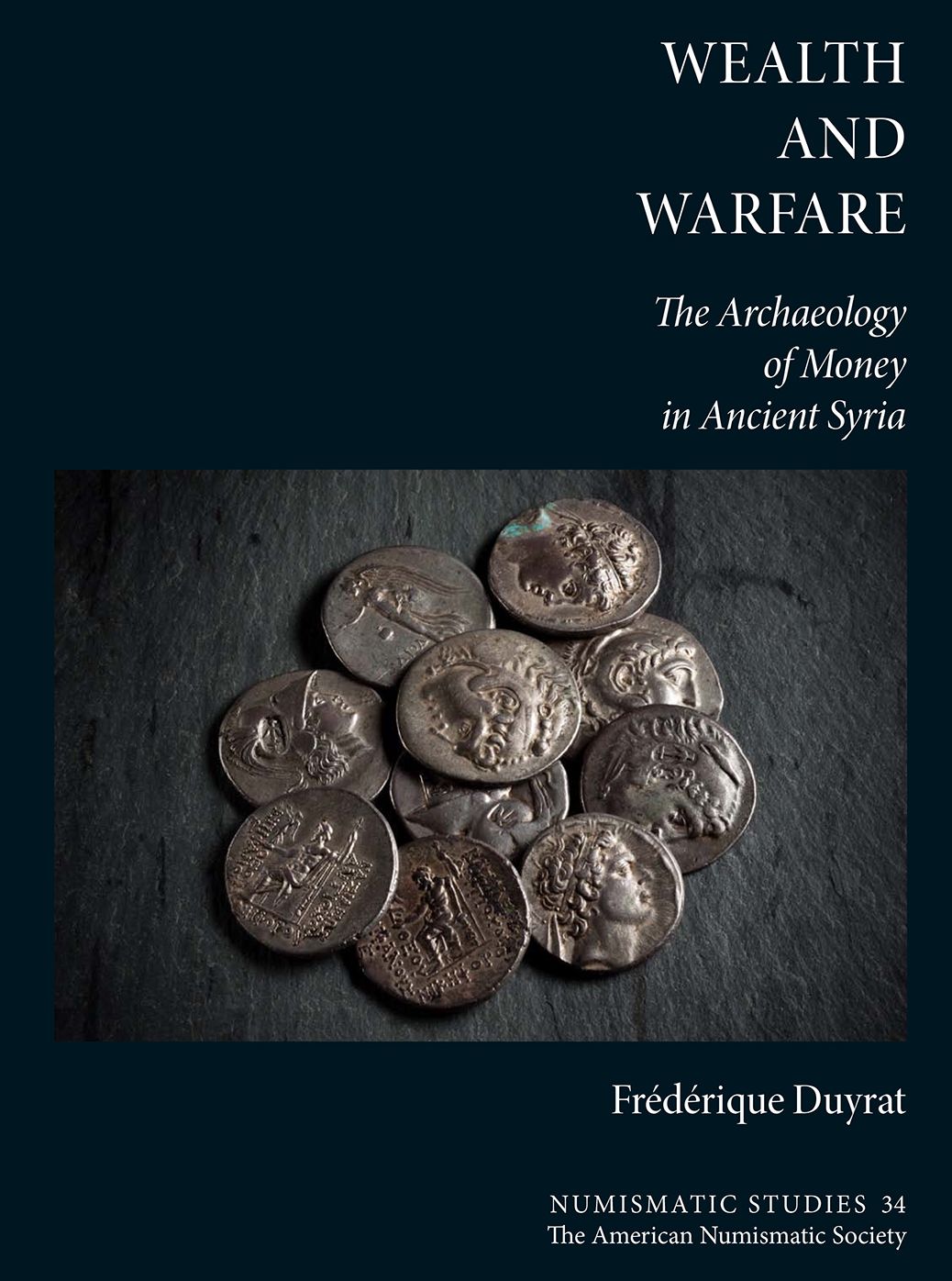 Wealth and Warfare: The Archaeology of Money in Ancient Syria