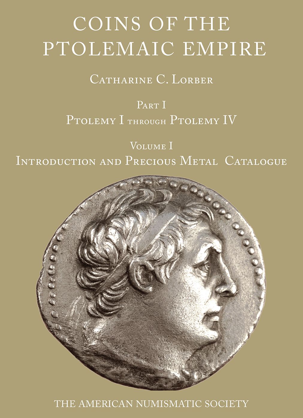 Coins of the Ptolemaic Empire, Part I. Two-Volume Set: Vol 1: Precious Metal, Vol 2: Bronze