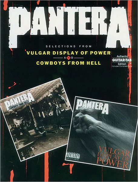 Pantera -- Selections from Vulgar Display of Power and Cowboys from Hell: Authentic Guitar TAB