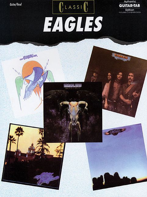Classic Eagles: Authentic Guitar TAB
